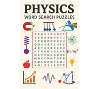 Physics Word Search Puzzle Book: For Seniors, Adults & Teenagers | Physics Terms, Concepts, Phenomena & More | 55 Puzzles | 6x9 Inches