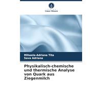 Physikalisch-chemische und thermische Analyse von Quark aus Ziegenmilch