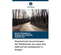 Physikalische Auswirkungen der Waldbrände am Labor Day 2020 auf die Autobahnen in Oregon