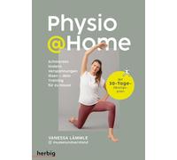 Physio @Home: Schmerzen lindern, Verspannungen lösen - dein Training für zu Hause; Mit 30-Tage-Übungsplan