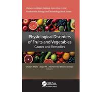 Physiological Disorders of Fruits and Vegetables: Causes and Remedies (Postharvest Biology and Technology)