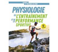 Physiologie de l’entraînement et de la performance sportive: De la pratique à la théorie