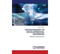 Physiotherapy in Developmental Disorders: PRINCIPLES AND PRACTICE