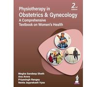 Physiotherapy in Obstetrics and Gynecology: A Comprehensive Textbook on Women’s Health