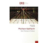 Physique Appliquée: Bases Théoriques et Pratiques