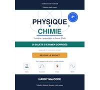 Physique-Chimie 3e - Réussir le Brevet: Annales de Physique-Chimie 3e / sous-titre 30 sujets type Brevet corrigés pas à pas - Révision et entraînement ... - Chimie - Collection Sciences Vivantes)