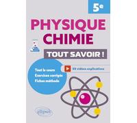 Physique-Chimie 5e. Tout savoir !