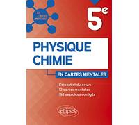 Physique-Chimie - Cinquième: 12 cartes mentales et 156 exercices corrigés