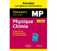 Physique-chimie Mp. Annales Corrigées Et Commentées. Concours 2023/202