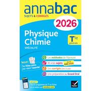 Physique-Chimie Spécialité Tle générale: Sujets & Corrigés
