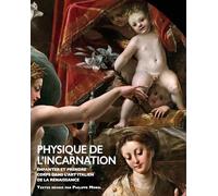 Physique de l’Incarnation: Enfanter et prendre corps dans l’art italien de la Renaissance: 4 (Dunamis, 4)