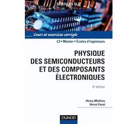 Physique des semiconducteurs et des composants électroniques: Cours et exercices corrigés