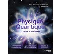 Physique quantique: Le guide de référence