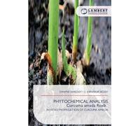 PHYTOCHEMICAL ANALYSIS Curcuma amada Roxb.: IN VITRO PROPAGATION OF CURCUMA AMADA