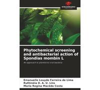 Phytochemical screening and antibacterial action of Spondias mombin L: An approach to planktonic oral bacteria