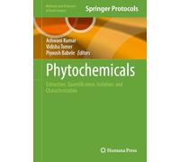 Phytochemicals: Extraction, Quantification, Isolation, and Characterization (Methods and Protocols in Food Science)