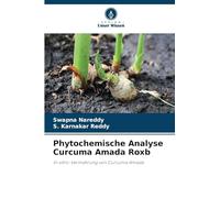 Phytochemische Analyse Curcuma Amada Roxb: In-vitro-Vermehrung von Curcuma Amada