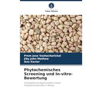 Phytochemisches Screening und In-vitro-Bewertung: Antidiabetische Eigenschaften lokaler Heilpflanzenextrakte in Kerala