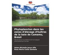 Phytoplancton dans les zones d'élevage d'huîtres de la baie de Camamu, Brésil: Recherche sur la présence de microalgues potentiellement nocives