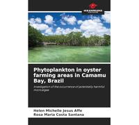 Phytoplankton in oyster farming areas in Camamu Bay, Brazil: Investigation of the occurrence of potentially harmful microalgae