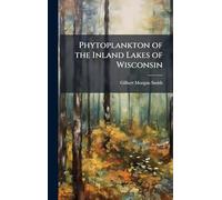 Phytoplankton of the Inland Lakes of Wisconsin