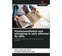 Phytoremediation and ploughing in soils affected by salts: Alternative method for recovering soils with salt problems