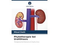 Phytotherapie bei Urolithiasis: Therapeutisches Potenzial von Ziziphus lotus
