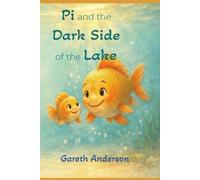 Pi and the Dark side of the Lake (Life Lessons for Little Ones)