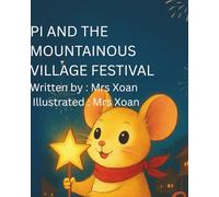 Pi and the Mountainous Village Festival: A heartwarming story about culture and friendship for kids.