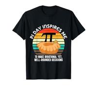 PI Day me inspira a Tomar Decisiones irracionales Bien Redondeadas Camiseta