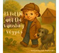 PI Pottle and the Vanishing Veggies