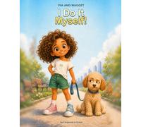 Pia and Nugget: I Do It Myself!