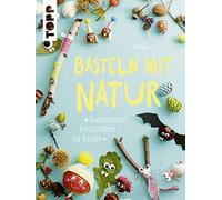 Pia Deges Basteln mit Natur: Kunterbunte Kreativideen für Kinder (Tapa dura)