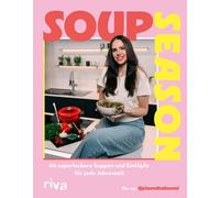 Pia @piaundhall Soup Season: 60 superleckere Suppen und Eintöpfe für (Tapa dura)