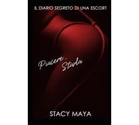 Piacere, Starla: Il diario segreto di una Escort