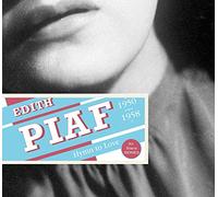 Piaf, Edith - Hymn to Love 1950-1958