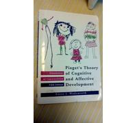 Piaget's Theory of Cognitive and Affective Development/Foundations of Constructivism