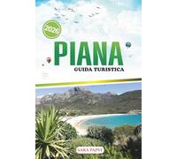PIANA GUIDA TURISTICA 2026: Viaggio attraverso la costa francese: orizzonti aspre, acque cristalline e l'incanto della Corsica