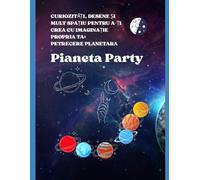"Pianeta Party"- Petrecere Planetara: viaggio tra i pianeti