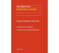 Pianificazione e controllo. Eseguire la strategia per creare valore (Koinè)