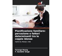 Pianificazione familiare: percezione e fattori determinanti tra le coppie idonee