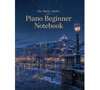 Piano Beginner Notebook: Winter Recital Edition - practice tracker, lesson notes and music pages for new piano students