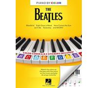 Piano-By-Color - The Beatles: Color-Coded Notation with Matching Stickers Make Playing Beatles Classics on Piano Super Easy and Fun!