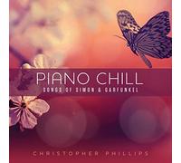 Piano Chill: Songs Of Simon & Garfunkel