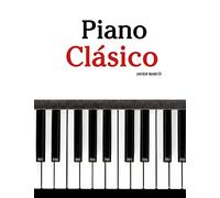 Piano Clásico: Piezas fáciles de Beethoven, Mozart, Tchaikovsky y otros compositores
