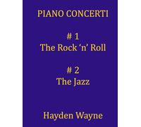 Piano Concerti #1-The Rock 'n' Roll. #2-The Jazz