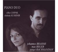 Piano Duo Chipak-Kushnir - Johannes Brahms, Max Reger, Sergei Rachmaninov [Import]
