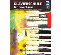 Piano école pour adultes bande 1 avec CD - neuausgabe 2014 - par les bases comme Note introduction et cinq tonalité jusqu'à vierstimmigen AKKORD Jeu - avec cœur Note Pince