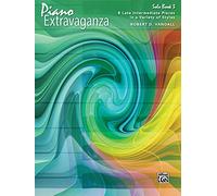 Piano Extravaganza, Solo Book 3: 9 Late Intermediate Pieces in a Variety of Styles