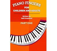Piano Fingers Part One - for Children and Adults (Piano Fingers - for Children and Adults)